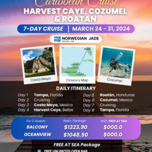 Harvest Caye, Cozumel, & Roatan